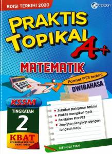 PRAKTIS TOPIKAL A+ MATEMATIK TINGKATAN 2  No.1 Online Bookstore