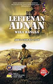 LEFTENAN ADNAN WIRA BANGSA TINGKATAN 4