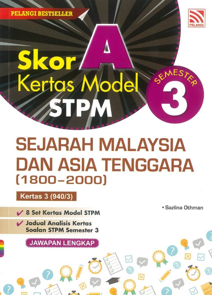 BUKU KERJA / LATIHAN SKOR A KERTAS MODEL STPM 2022 SEJARAH SEMESTER 3 ...